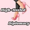 undefined High-Heeled Diplomacy