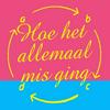 undefined Hoe het allemaal misging