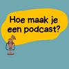 undefined Hoe maak je een podcast?