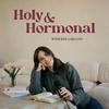 undefined Holy & Hormonal
