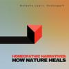 undefined Homeopathic Narratives: How Nature Heals