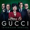 undefined House of Gucci: Interview Special