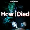 undefined How i Died