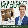 undefined How I Healed My Gut with Dane Johnson