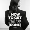 undefined How To Get The Job (Done)