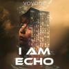 undefined I Am Echo