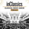 undefined inClassics - Classical Music Career Podcast