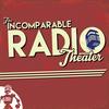 undefined The Incomparable Radio Theater