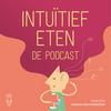 undefined Intuïtief Eten: de podcast!