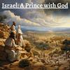 undefined Israel: A Prince with God