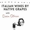 undefined Italian Wines by Native Grapes with Sara