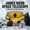 undefined James Webb Space Telescope - A New View of the Universe