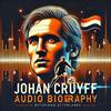 undefined Johan Cruyff - Audio Biography