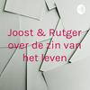 undefined Joost & Rutger over de zin van het leven