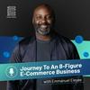 undefined Journey To An 8-Figure E-Commerce Business