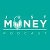 undefined Just Money Podcast