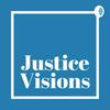 undefined Justice Visions