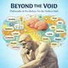 undefined Beyond the Void: Philosophy & Psychology for the Modern Mind