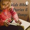 undefined Kids Bible Stories &amp; Songs