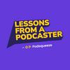 undefined Lessons From A Podcaster