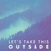 undefined Let's Take This Outside