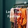 undefined Let's Talk Fashion: Wardrobe Crisis