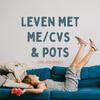 undefined Leven met ME/CVS &amp; POTS