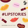 undefined #LIPSTORIES