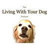 undefined Living With Your Dog