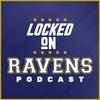 undefined Locked On Ravens - Daily Podcast On The Baltimore Ravens