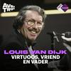 undefined Louis van Dijk | virtuoos, vriend en vader