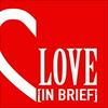 undefined Love In Brief
