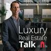 undefined Luxury Real Estate Talk