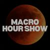 undefined Macro Hour Show