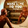undefined The Make Love To You Podcast