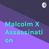 undefined Malcolm X Assassination