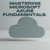 undefined Mastering Microsoft Azure Fundamentals