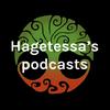 undefined Hagetessa's podcasts