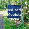 undefined Meditatie Mooiste leven