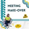 undefined Meeting Make-Over