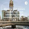 undefined Menata niat dalam ibadah haji dan umroh by Ust. H. Imamul Arifin Lc. M. H. I