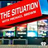 undefined The Situation & The Weekend with Michael Brown