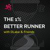 undefined The 1% Better Runner | DLake, Mike Trees & Friends