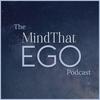 undefined The MindThatEgo Podcast