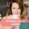 undefined Uit Liefde Voor Je ADHD Podcast Van Vrouwenadhd
