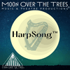 undefined HarpSong™️ Harp Podcast: A Moon Over the Trees Music and Theatre Productions®