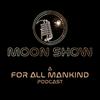undefined Moonshow: A For All Mankind Podcast