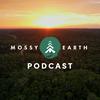 undefined Mossy Earth Podcast