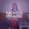 undefined MOVE &amp; PRAISE