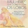 undefined Mulheres que correm com os lobos